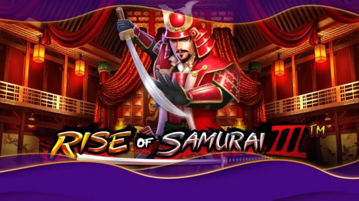 Peluang menang lebih besar di Rise of Samurai 3